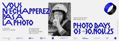 Photo Days 2025 · Paris capitale de la photographie