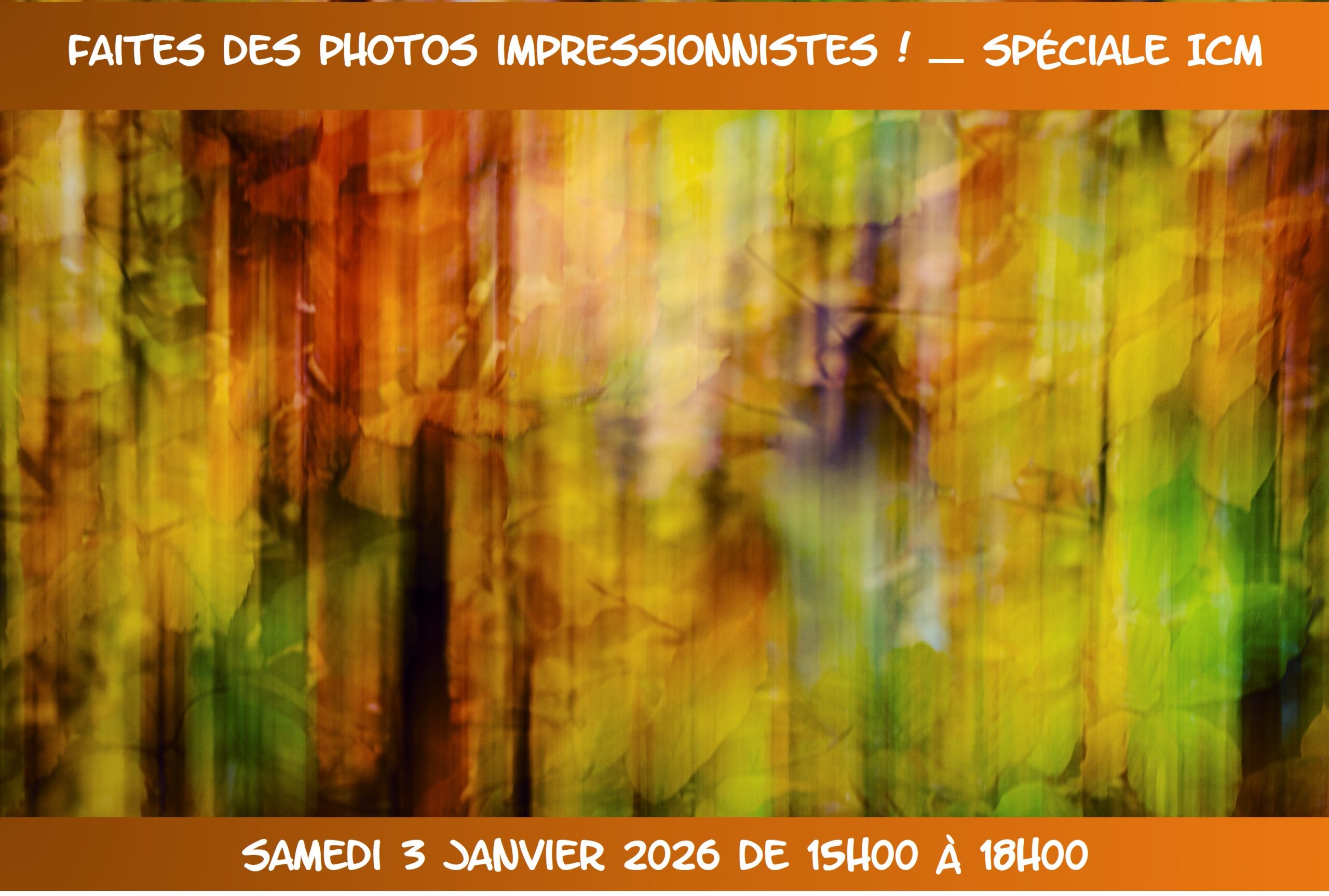 Faites des photos impressionnistes ! Sortie photo spéciale ICM